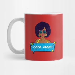 Cool Mom! Mug